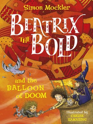 cover image of Beatrix the Bold and the Balloon of Doom